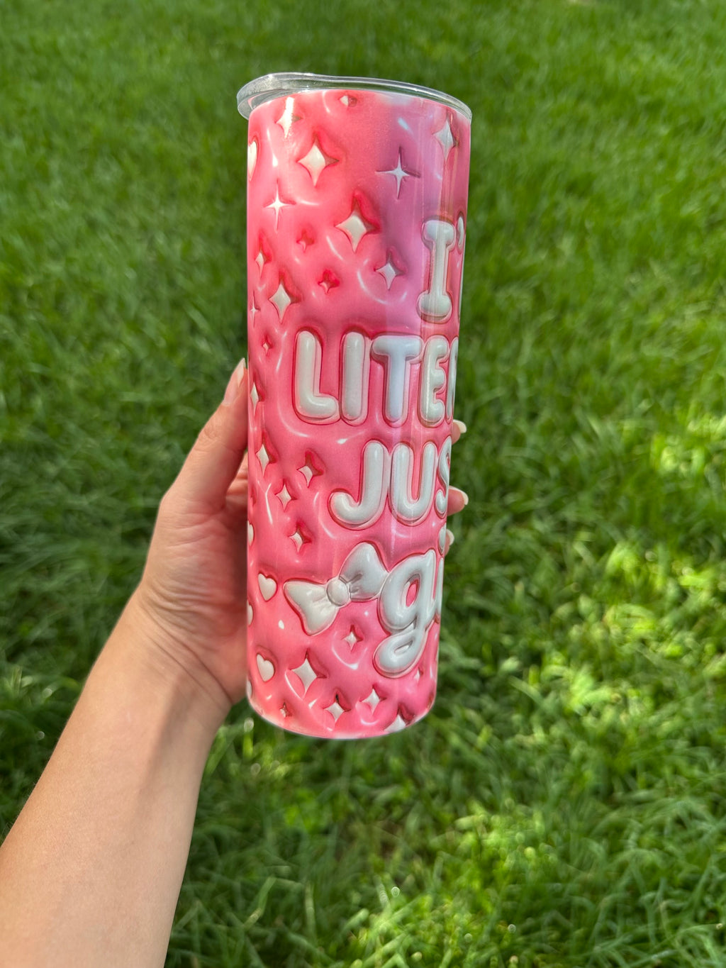 I'm Just A Girl Tumbler